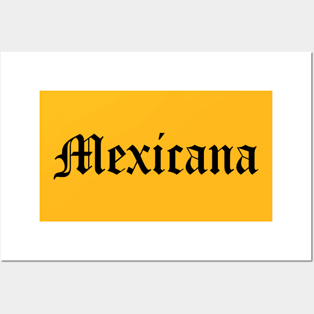 Mexicana Wall Art by LatinaMerch